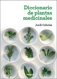 Diccionario de plantas medicinales | 9788415541363 | CEBRIAN, JORDI | Librería Castillón - Comprar libros online Aragón, Barbastro