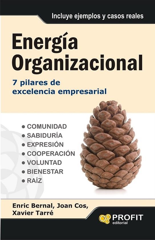 ENERGIA ORGANIZACIONAL | 9788415505525 | BERNAL, ENRIC; COS, JOAN; TARRE, XAVIER | Librería Castillón - Comprar libros online Aragón, Barbastro