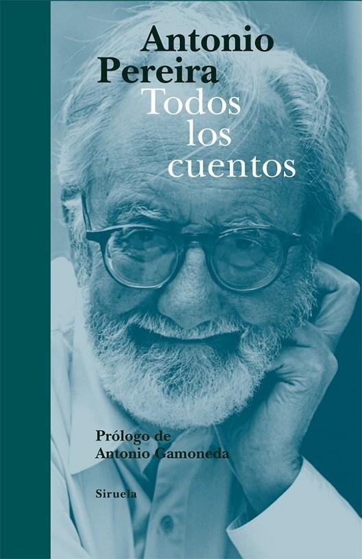 Todos los cuentos | 9788498416534 | Pereira, Antonio | Librería Castillón - Comprar libros online Aragón, Barbastro