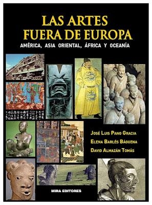 ARTES FUERA DE EUROPA, LAS | 9788484654308 | PANO GRACIA, JOSÉ LUIS; BARLÉS BÁGUENA, ELENA; ALMAZÁN TOMÁS, DAVID | Librería Castillón - Comprar libros online Aragón, Barbastro