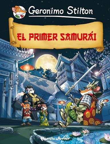 PRIMER SAMURÁI, EL - GERONIMO STILTON COMIC 11 | 9788408009771 | STILTON, GERONIMO | Librería Castillón - Comprar libros online Aragón, Barbastro