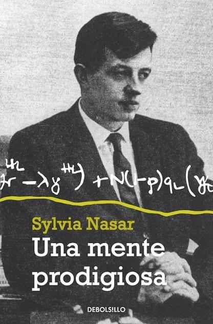 UNA MENTE PRODIGIOSA | 9788499898940 | NASAR, SYLVIA | Librería Castillón - Comprar libros online Aragón, Barbastro