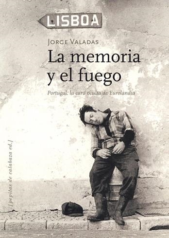 MEMORIA Y EL FUEGO, LA | 9788494029653 | VALADAS, JORGE | Librería Castillón - Comprar libros online Aragón, Barbastro