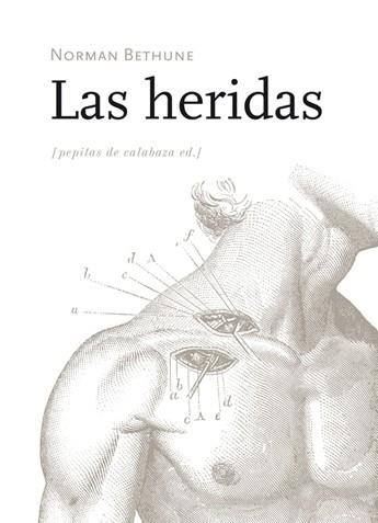 HERIDAS, LAS | 9788494029639 | BETHUNE, NORMAN | Librería Castillón - Comprar libros online Aragón, Barbastro