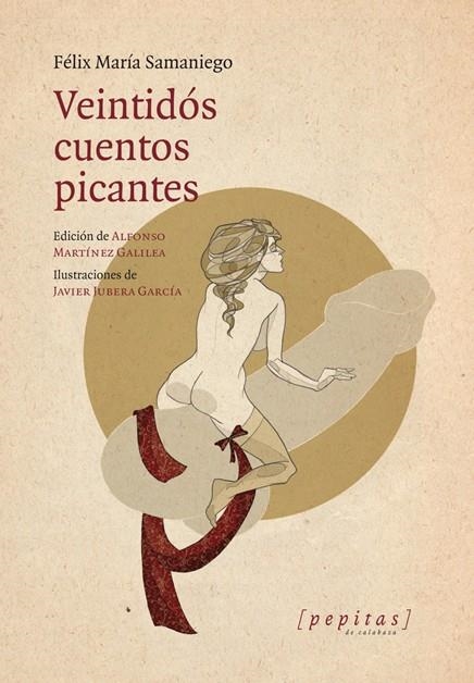 VEINTIDÓS CUENTOS PICANTES | 9788494029622 | SAMANIEGO, FELIX MARIA; JUBERA, JAVIER | Librería Castillón - Comprar libros online Aragón, Barbastro