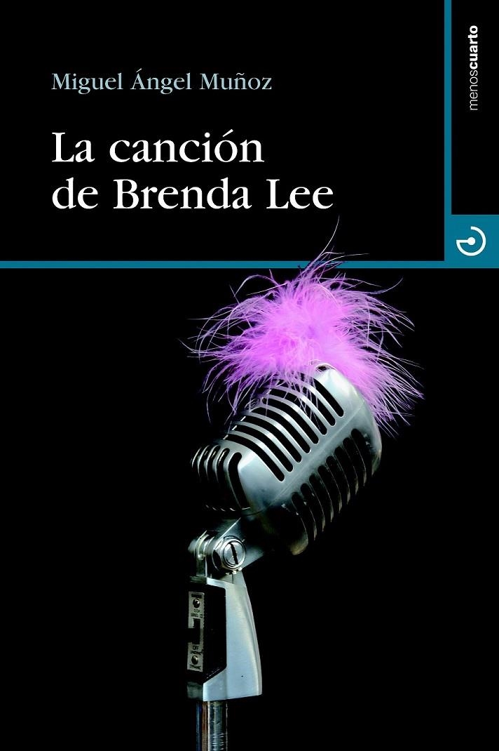 CANCION DE BRENDA LEE, LA | 9788496675926 | MUÑOZ, MIGUEL ANGEL | Librería Castillón - Comprar libros online Aragón, Barbastro