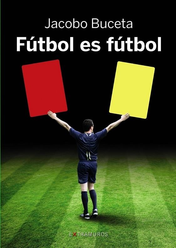 FÚTBOL ES FÚTBOL | 9788499144382 | BUCETA GALLEGO, JACOBO | Librería Castillón - Comprar libros online Aragón, Barbastro