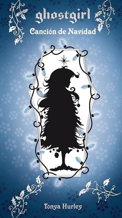 GHOSTGIRL CANCION DE NAVIDAD | 9788420403618 | HURLEY, TONYA | Librería Castillón - Comprar libros online Aragón, Barbastro