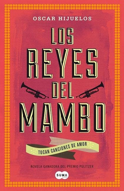 REYES DEL MAMBO TOCAN CANCIONES AMOR, LOS | 9788483653777 | HIJUELOS, OSCAR | Librería Castillón - Comprar libros online Aragón, Barbastro