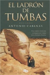 LADRON DE TUMBAS, EL | 9788498727326 | CABANAS, ANTONIO | Librería Castillón - Comprar libros online Aragón, Barbastro