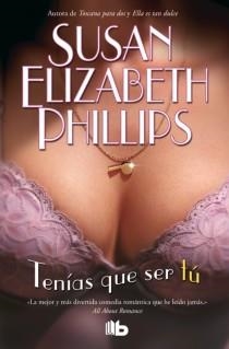 TENIAS QUE SER TU | 9788498727180 | PHILLIPS, SUSAN ELIZABETH | Librería Castillón - Comprar libros online Aragón, Barbastro