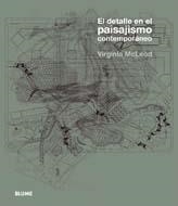 DETALLE EN EL PAISAJISMO CONTEMPORÁNEO, EL | 9788498016451 | MCLEOD, VIRGINIA | Librería Castillón - Comprar libros online Aragón, Barbastro