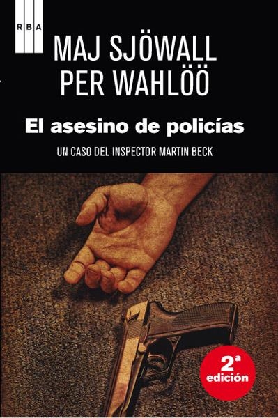 ASESINO DE POLICIAS, EL | 9788490063798 | SJÖWALL , MAJ; WAHLÖÖ , PER | Librería Castillón - Comprar libros online Aragón, Barbastro