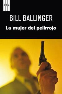 MUJER DEL PELIRROJO, LA | 9788490063712 | SANBORN BALLINGER, BILL | Librería Castillón - Comprar libros online Aragón, Barbastro