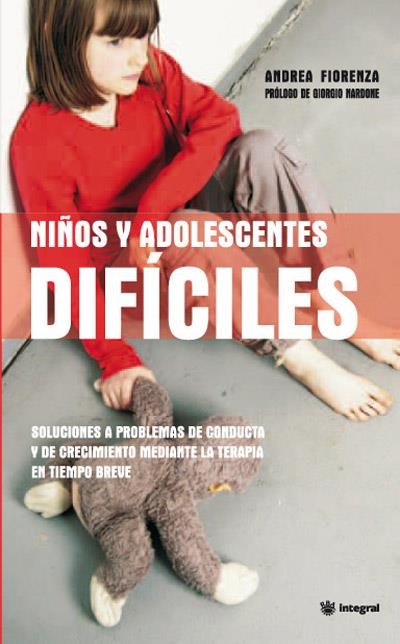 NIÑOS Y ADOLESCENTES DIFICILES | 9788490064160 | FIORENZA, ANDREA | Librería Castillón - Comprar libros online Aragón, Barbastro