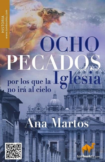 OCHO PECADOS POR LOS QUE LA IGLESIA NO IRA AL CIELO | 9788415747024 | MARTOS, ANA | Librería Castillón - Comprar libros online Aragón, Barbastro