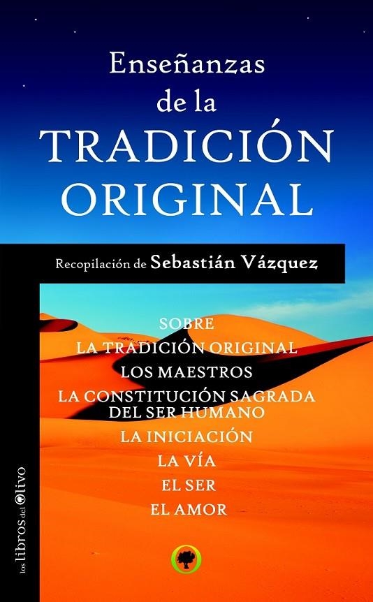 ENSEÑANZAS DE LA TRADICIÓN ORIGINAL | 9788494052200 | VÁZQUEZ JIMÉNEZ, SEBASTIÁN | Librería Castillón - Comprar libros online Aragón, Barbastro