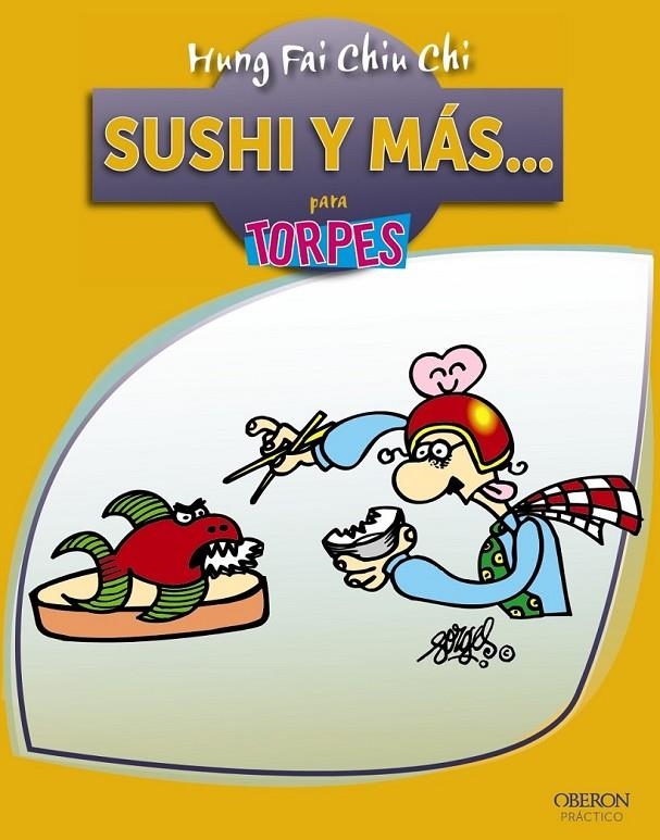 SUSHI Y MÁS - TORPES | 9788441532601 | CHIU CHI, HUNG FAI | Librería Castillón - Comprar libros online Aragón, Barbastro