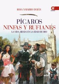 PICAROS NINFAS Y RUFIANES (X PRemio Algaba) | 9788441432086 | NAVARRO DURÁN, ROSA | Librería Castillón - Comprar libros online Aragón, Barbastro