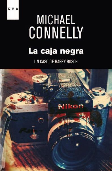 CAJA NEGRA, LA (PREMIO INTERNACIONAL NOVELA NEGRA RBA 2012) | 9788490063989 | CONNELLY, MICHAEL | Librería Castillón - Comprar libros online Aragón, Barbastro