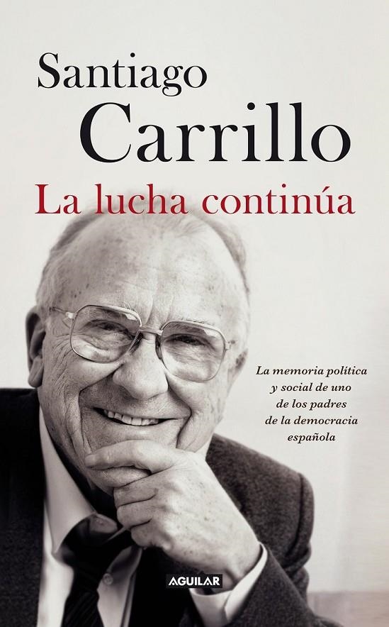 LUCHA CONTINÚA, LA | 9788403013247 | CARRILLO, SANTIAGO | Librería Castillón - Comprar libros online Aragón, Barbastro