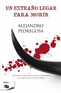 UN EXTRAÑO LUGAR PARA MORIR | 9788498727265 | PEDREGOSA MORALES, ALEJANDRO | Librería Castillón - Comprar libros online Aragón, Barbastro