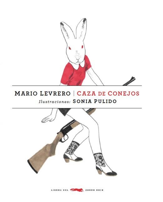 CAZA DE CONEJOS | 9788494033605 | LEVRERO, MARIO | Librería Castillón - Comprar libros online Aragón, Barbastro