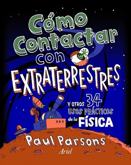 CÓMO CONTACTAR CON EXTRATERRESTRES | 9788434401136 | PARSONS, PAUL | Librería Castillón - Comprar libros online Aragón, Barbastro