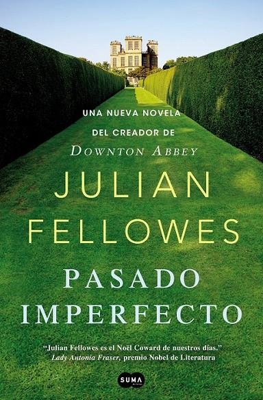 PASADO IMPERFECTO | 9788483654187 | Julian Fellowes | Librería Castillón - Comprar libros online Aragón, Barbastro