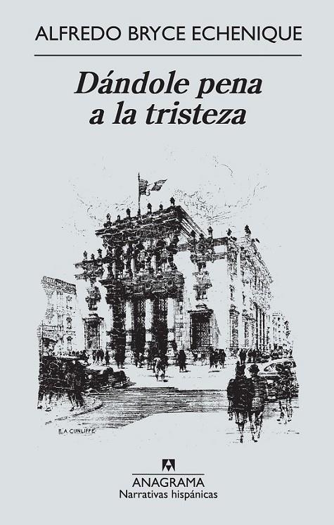 DÁNDOLE PENA A LA TRISTEZA | 9788433997579 | BRYCE ECHENIQUE, ALFREDO | Librería Castillón - Comprar libros online Aragón, Barbastro