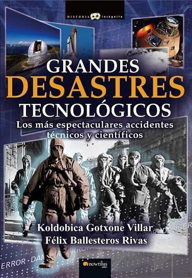 GRANDES DESASTRES TECNOLOGICOS | 9788499673721 | GOTXONE VILLAR, KOLDOBICA; BALLESTEROS RIVAS, FÉLIX | Librería Castillón - Comprar libros online Aragón, Barbastro