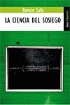 CIENCIA DEL SOSIEGO, LA | 9788489624917 | CALLE, RAMIRO | Librería Castillón - Comprar libros online Aragón, Barbastro