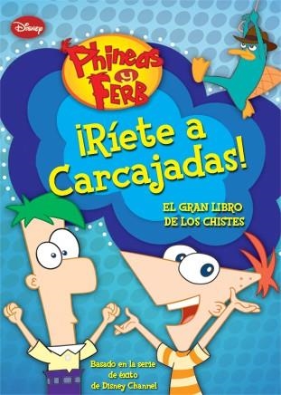 PHINEAS Y FERB. ¡RÍETE A CARCAJADAS! | 9788499513805 | DISNEY | Librería Castillón - Comprar libros online Aragón, Barbastro