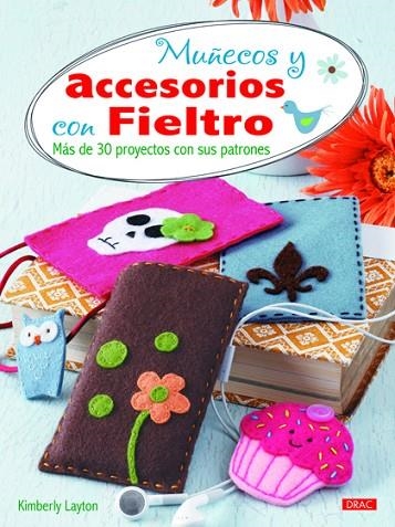 Muñecos y accesorios con fieltro | 9788498742930 | Layton, Kimberley | Librería Castillón - Comprar libros online Aragón, Barbastro