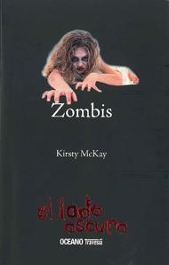 ZOMBIS - EL LADO OSCURO | 9786074006124 | McKAY, KIRST | Librería Castillón - Comprar libros online Aragón, Barbastro