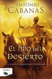 HIJO DEL DESIERTO, EL | 9788498727418 | Antonio Cabanas | Librería Castillón - Comprar libros online Aragón, Barbastro