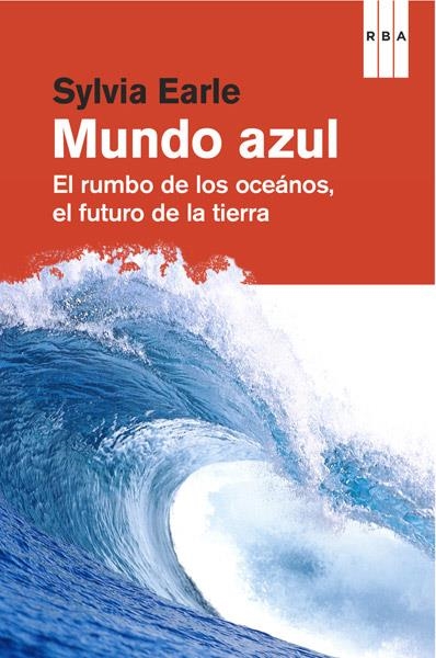 UN MUNDO AZUL | 9788490064559 | EARLE, SYLVIA | Librería Castillón - Comprar libros online Aragón, Barbastro