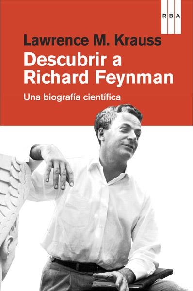 DESCUBRIR A RICHARD FEYNMAN | 9788490064542 | M. KRAUSS, LAWRENCE | Librería Castillón - Comprar libros online Aragón, Barbastro