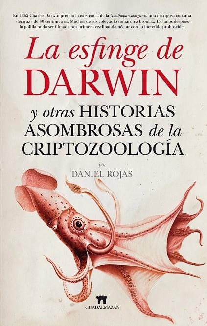 ESFINGE DE DARWIN Y OTRAS HISTORIAS FABULOSAS DE LA CRIPTOZOOLOGÍA, LA | 9788493502751 | ROJAS, DANIEL | Librería Castillón - Comprar libros online Aragón, Barbastro