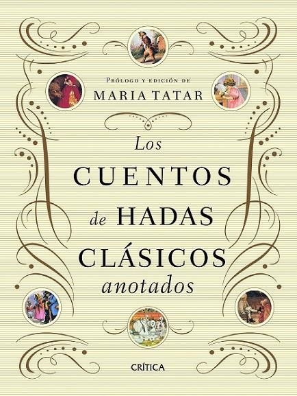 CUENTOS DE HADAS CLÁSICOS ANOTADOS, LOS | 9788498924510 | TATAR, MARIA (ED.) | Librería Castillón - Comprar libros online Aragón, Barbastro