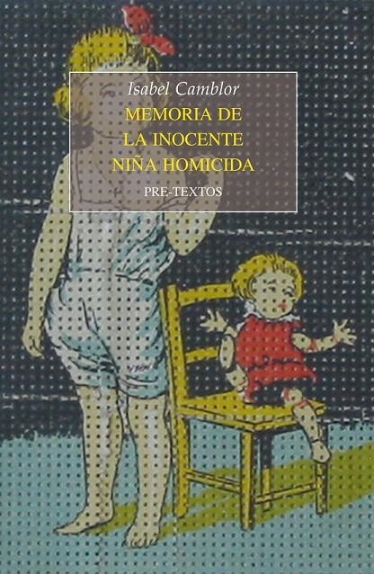 MEMORIA DE LA INOCENTE NIÑA HOMICIDA (PREMIO CIUDAD DE BARBASTRO 2013) | 9788415297949 | CAMBLOR RODRÍGUEZ, ISABEL | Librería Castillón - Comprar libros online Aragón, Barbastro