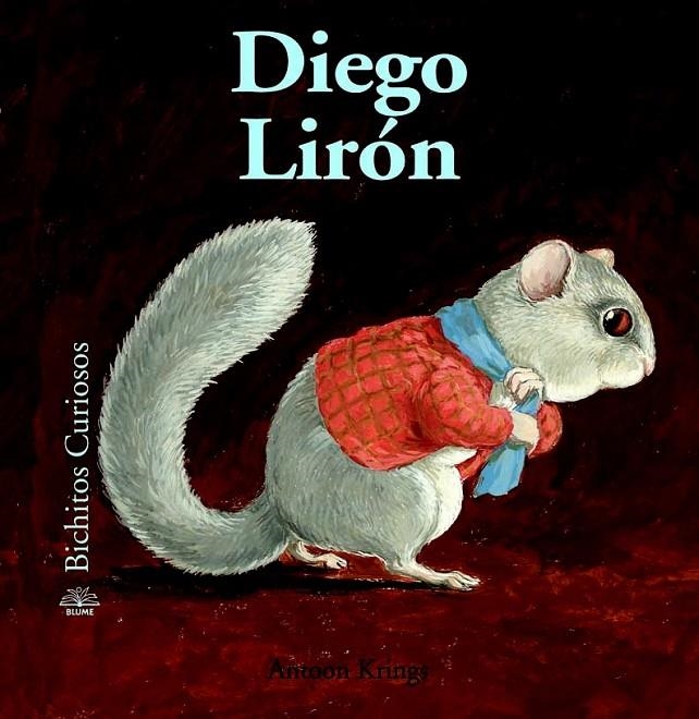 DIEGO LIRÓN - BICHITOS CURIOSOS | 9788498016734 | KRINGS, ANTOON | Librería Castillón - Comprar libros online Aragón, Barbastro