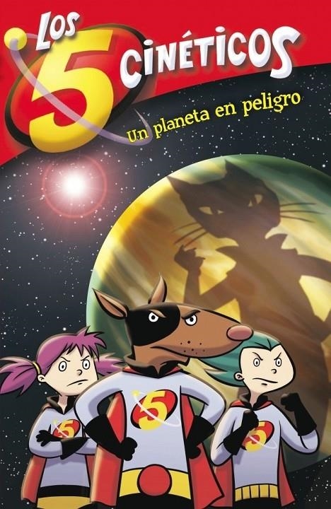 UN PLANETA EN PELIGRO - LOS 5 CINÉTICOS 3 | 9788448833442 | FOGG, WILLY; PEREZ, MONI | Librería Castillón - Comprar libros online Aragón, Barbastro