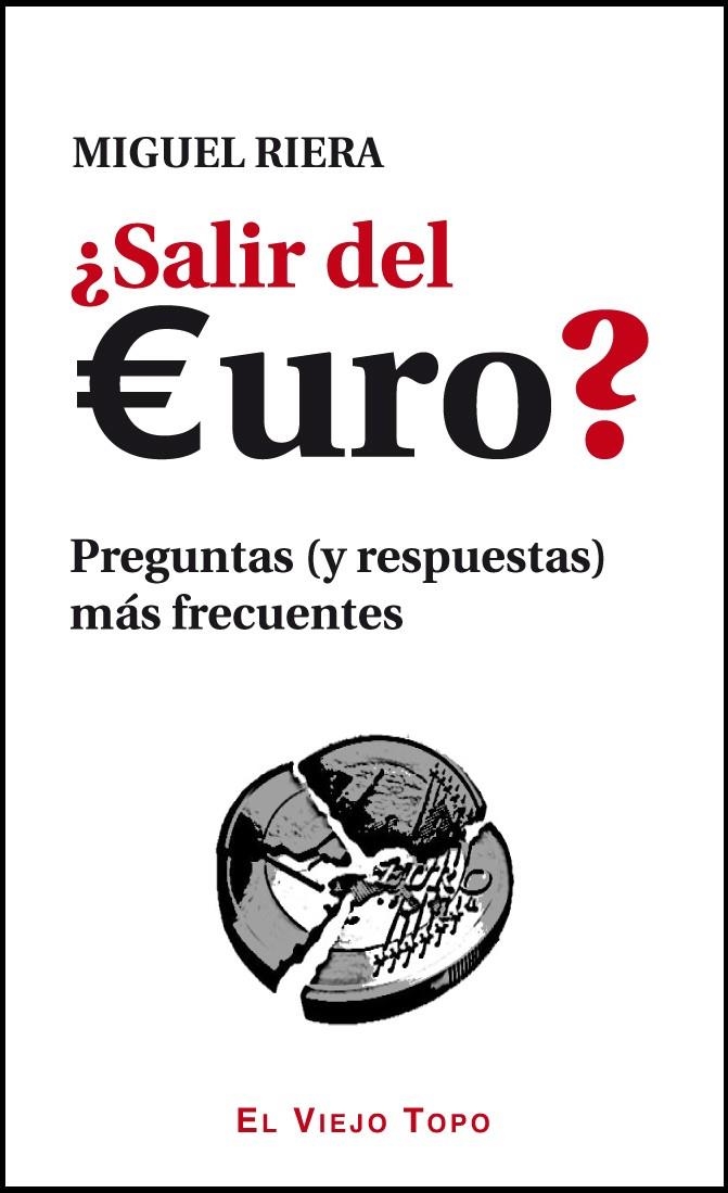 SALIR DEL EURO? | 9788415216360 | RIERA, MIGUEL | Librería Castillón - Comprar libros online Aragón, Barbastro