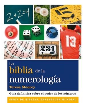 BIBLIA DE LA NUMEROLOGÍA, LA | 9788484454274 | MOOREY, TERESA | Librería Castillón - Comprar libros online Aragón, Barbastro