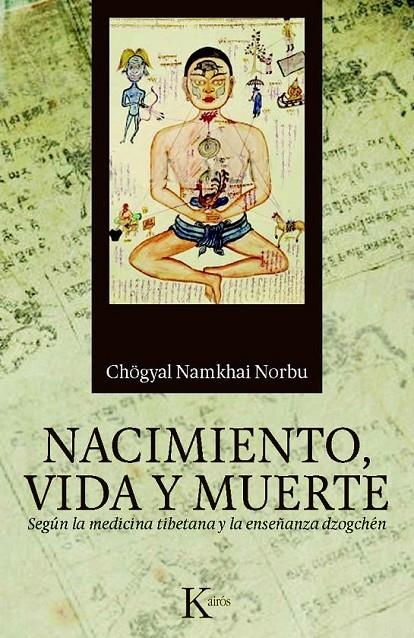 NACIMIENTO, VIDA Y MUERTE | 9788499881843 | NORBU, CHÖGYAL NAMKHAI | Librería Castillón - Comprar libros online Aragón, Barbastro