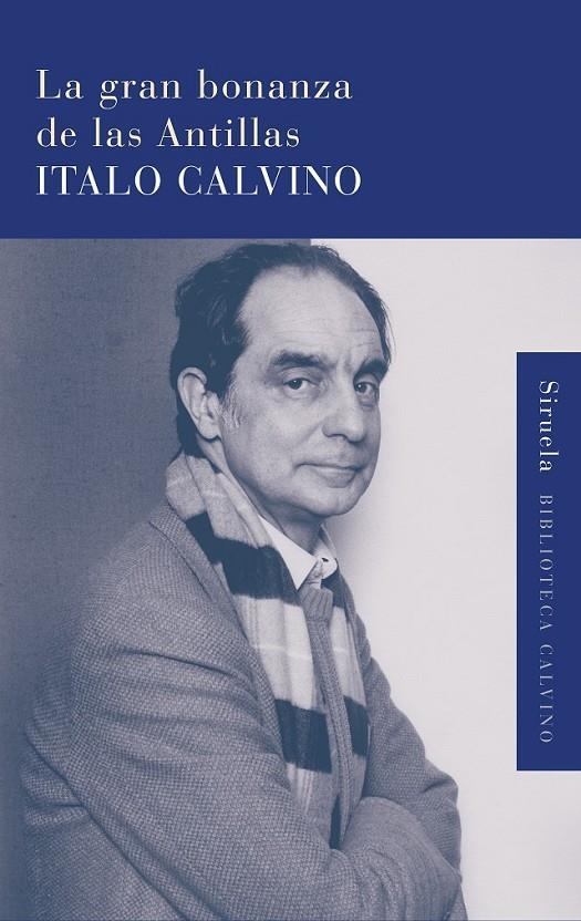 GRAN BONANZA DE LAS ANTILLAS, LA | 9788498416725 | CALVINO, ITALO | Librería Castillón - Comprar libros online Aragón, Barbastro