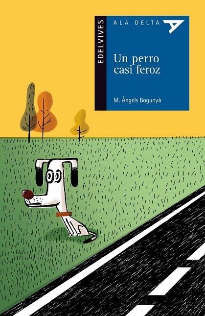 UN PERRO CASI FEROZ | 9788426386243 | BUNGUNYÁ  CARULLA, Mª ANGELS | Librería Castillón - Comprar libros online Aragón, Barbastro