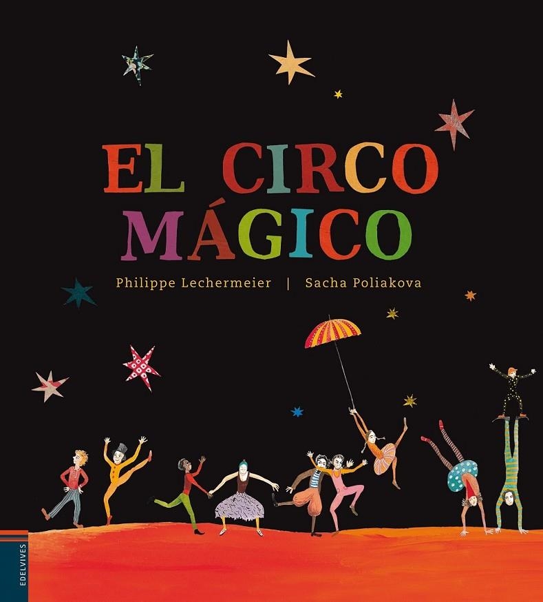 CIRCO MÁGICO, EL | 9788426386120 | LECHERMEIER, PHILIPPE | Librería Castillón - Comprar libros online Aragón, Barbastro