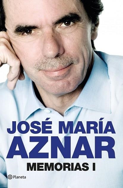 MEMORIAS I (JOSÉ MARÍA AZNAR) | 9788408013846 | AZNAR, JOSÉ MARÍA | Librería Castillón - Comprar libros online Aragón, Barbastro